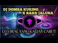Download Lagu DJ DOMBA KURING X SAHA JALUNA VIRAL TIKTOK TERBARU YANG KALIAN CARI !!!