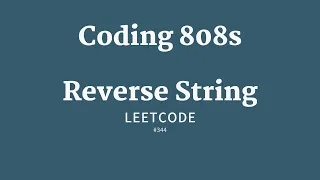 Solving LeetCode s Reverse String Coding 808s