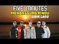 Download Lagu Five Minutes - Menanggung Rindu (Lirik)