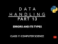 Errors and Its Types in Python Data Handling Class 11 CBSE Computer Science