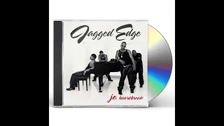 Jagged Edge - What you tryin to do