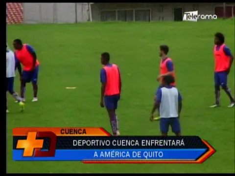 Deportivo Cuenca enfrentará a América de Quito