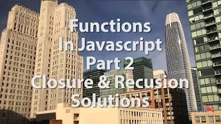 Functions In Javascript Part 2 Closure And Recursion Solutions