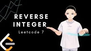 Leetcode 7 - Reverse Integer Java Solution Explained