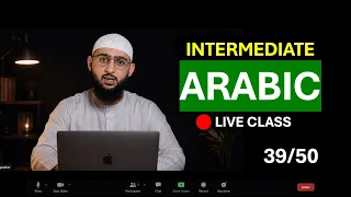 Learn Arabic Intermediate Live | Lesson 39