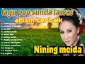 Download Lagu POP SUNDA LAWAS ~ NINING MEIDA ~ ALBUM TERBAIK SEPANJANG MASA
