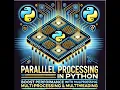 Parallel Processing in Python