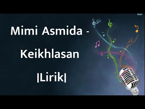 Download MP3 Mimi Asmida - Keikhlasan |Lirik|