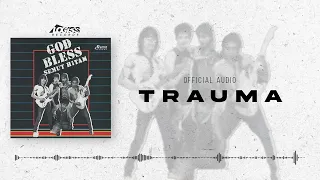 god bless trauma official audio 