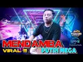 Download Lagu PUTRI MEGA - MENDAMBA | NEW ASTINA HENDRA KENDANG x MP PRO FEAT PM AUDIO LIVE MUSIK PONOROGO