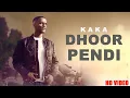 Download Lagu Kaka | Dhoor Pendi | Full Video | Feat : Karan Ambarsariya | Latest Songs 2022