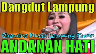 Download ANDANAN HATI DANGDUT LAMPUNG CANDRA MUSIC Lagu Lampung Orgen Lampung Music Remix DJ House Lampung MP3