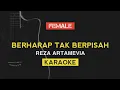 Download Lagu Berharap tak Berpisah - Reza Artamevia (Female Karaoke)