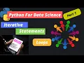 10 Python For Data Science Loops in Python Part - 1 Python Tutorials