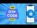 How To Find Your OTP Code Easily 2024