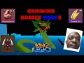Grinding boss until i get the drops PT 5