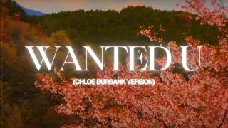 Joji - WANTED U (Chloe Burbank Version)