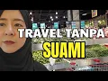 Download Lagu VLOG MALAYSIA | TRAVEL TANPA SUAMI
