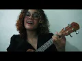 SERASA DO AMOR • Julio Secchin [ Cover Ukulele ]