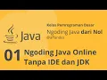 Tutorial Belajar Pemrograman Java Dari Nol - Ngoding Java Online Tanpa IDE dan JDK