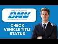 NEW How to Check Vehicle Title Status on DMV 2025 Verify Car Title Online by VIN or Plate