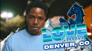 The LOVE Show - DENVER, CO (NEW!!)