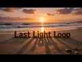 Last Light Loop - Sunset Chillout Techno