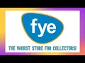 Why FYE is the WORST place for collectors to shop