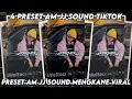 Download Lagu 4 PRESET AM JJ SOUND MENGKANE || PRESET AM SOUND DJ VIRAL TIKTOK