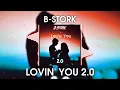 Download Lagu B-Stork - Lovin' You 2.0 [Euphoric Hardstyle]