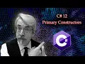 C 12 Primary Constructors