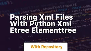 parsing xml files with python xml etree elementtree