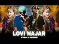 Download Lagu VTEN X NAWAJ ANSARI - LOVI NAJAR REMIX || AN-IL CH