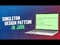 Java Singleton Design Patterns