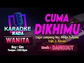 CUMA DIKHIMU KARAOKE LIRIK Nada Wanita / Cewek [DANGDUT] | Lagu Lampung Voc. Mega Sulyana