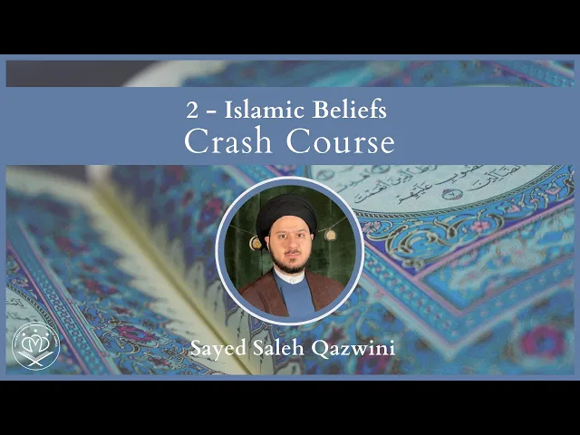 ⁣2- Islamic Beliefs Crash Course - Proof of Tawhid - Sayed Saleh Qazwini