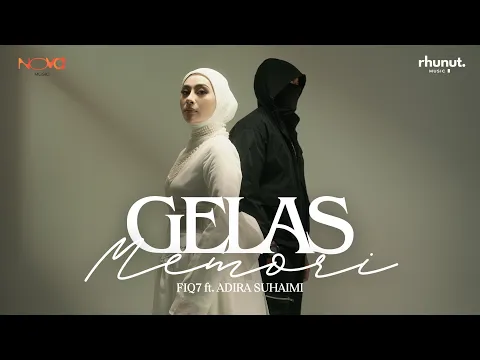 Video Thumbnail: Gelas Memori - Fiq7 ft. Adira Suhaimi (Official Music Video)