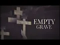Zach Williams - Empty Grave (Official Lyric Video)