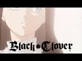 Black Clover - Ending 12 | A Walk