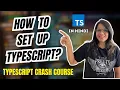 How To Setup Typescript Typescript Crash Course In Hindi Sofia Goyal