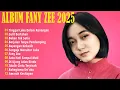 Download Lagu Fany Zee Full ALbum | Lagu Pop Terpopuler 2025 | Top Hist Spotify 2025
