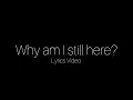 Download Lagu Why am I still here? (Official Lyrics Video)