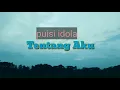 Download Lagu puisi idola | puisi tentang aku dan hati yang patah