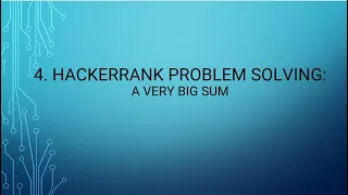 4 HackerRank Problem Solving A Very Big Sum