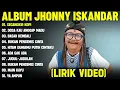 Lagu Jhonny Iskandar Full Album Terbaik Sepanjang Masa | Lagu Dangdut Lawas Nostalgia 80an - 90an
