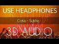 Download Lagu Coka 3d Audio Song | 3d Audio | Sukhe Muzical Doctorz | Bass Boosted | Punjabi Hit Song  2019