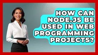 How Can Node js Be Used in Web Programming Projects JavaScript Toolkit News