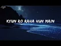 Sun Raha Hai Na Tu(lyrics) | Shraddha Kapoor | Aditya Roy Kapur | Aashiqui 2