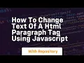 How to change text of a html paragraph tag using javascript