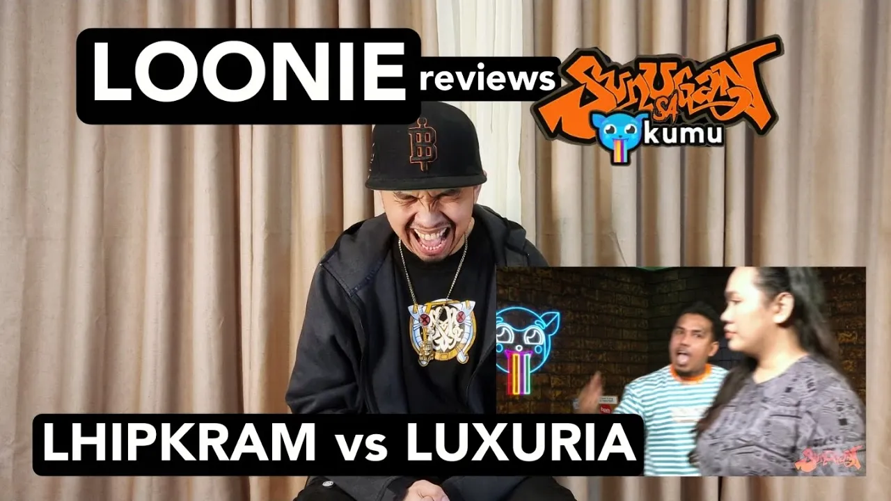 LOONIE | BREAK IT DOWN: Rap Battle Review E260 | SUNUGAN SA KUMU: LHIPKRAM vs LUXURIA